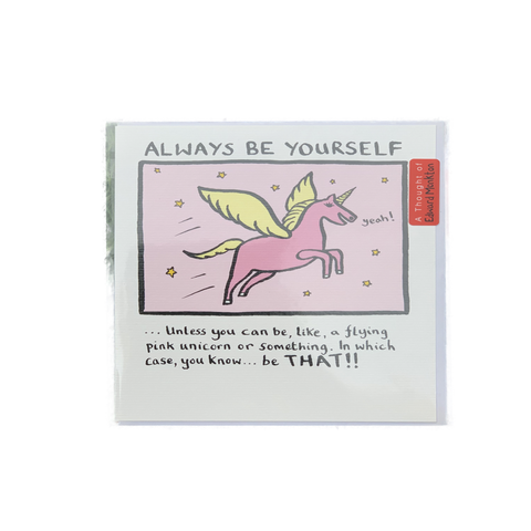 Always Be Yourself - Unicorn Birthday Card