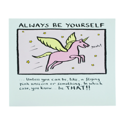 Always Be Yourself - Unicorn Birthday Card